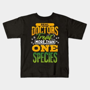 Real Doctors Treat More than One Species Kids T-Shirt